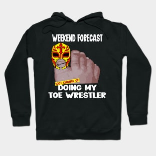 Doing My Toe Wrestler Hoodie